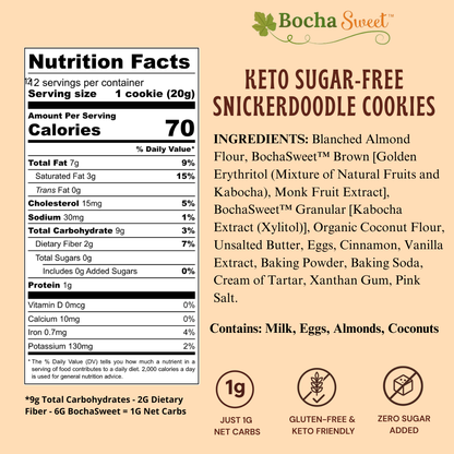 Nutrition facts panel for BochaSweet Keto Sugar-Free Snickerdoodle Cookies. 70 calories per cookie, 7g fat, 1g protein, 9g carbs minus fiber and BochaSweet equals 1g net carbs. Ingredients include almond flour, BochaSweet, coconut flour, butter, eggs, cinnamon, vanilla, and more. Gluten-free, keto friendly, and zero sugar added.