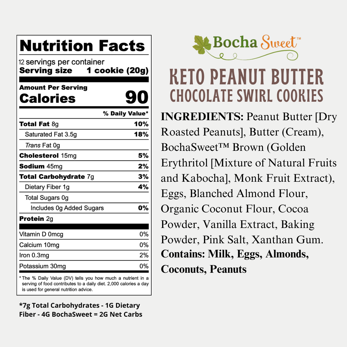 Nutrition facts panel for BochaSweet Keto Peanut Butter Chocolate Swirl Cookies. The label indicates 12servings per container, with a serving size of 1 cookie (20g). Each serving contains 90 calories, 8g total fat, 3.5g saturated fat, 15mg cholesterol, 45mg sodium, 7g total carbohydrates (1g dietary fiber, 0g total sugars, and 4g BochaSweet), and 2g protein. The ingredients list includes peanut butter, butter, BochaSweet brown sweetener, monk fruit extract, eggs, almond flour, coconut flour, cocoa powder, v