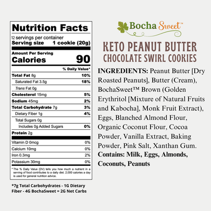 Nutrition facts panel for BochaSweet Keto Peanut Butter Chocolate Swirl Cookies. The label indicates 12servings per container, with a serving size of 1 cookie (20g). Each serving contains 90 calories, 8g total fat, 3.5g saturated fat, 15mg cholesterol, 45mg sodium, 7g total carbohydrates (1g dietary fiber, 0g total sugars, and 4g BochaSweet), and 2g protein. The ingredients list includes peanut butter, butter, BochaSweet brown sweetener, monk fruit extract, eggs, almond flour, coconut flour, cocoa powder, v