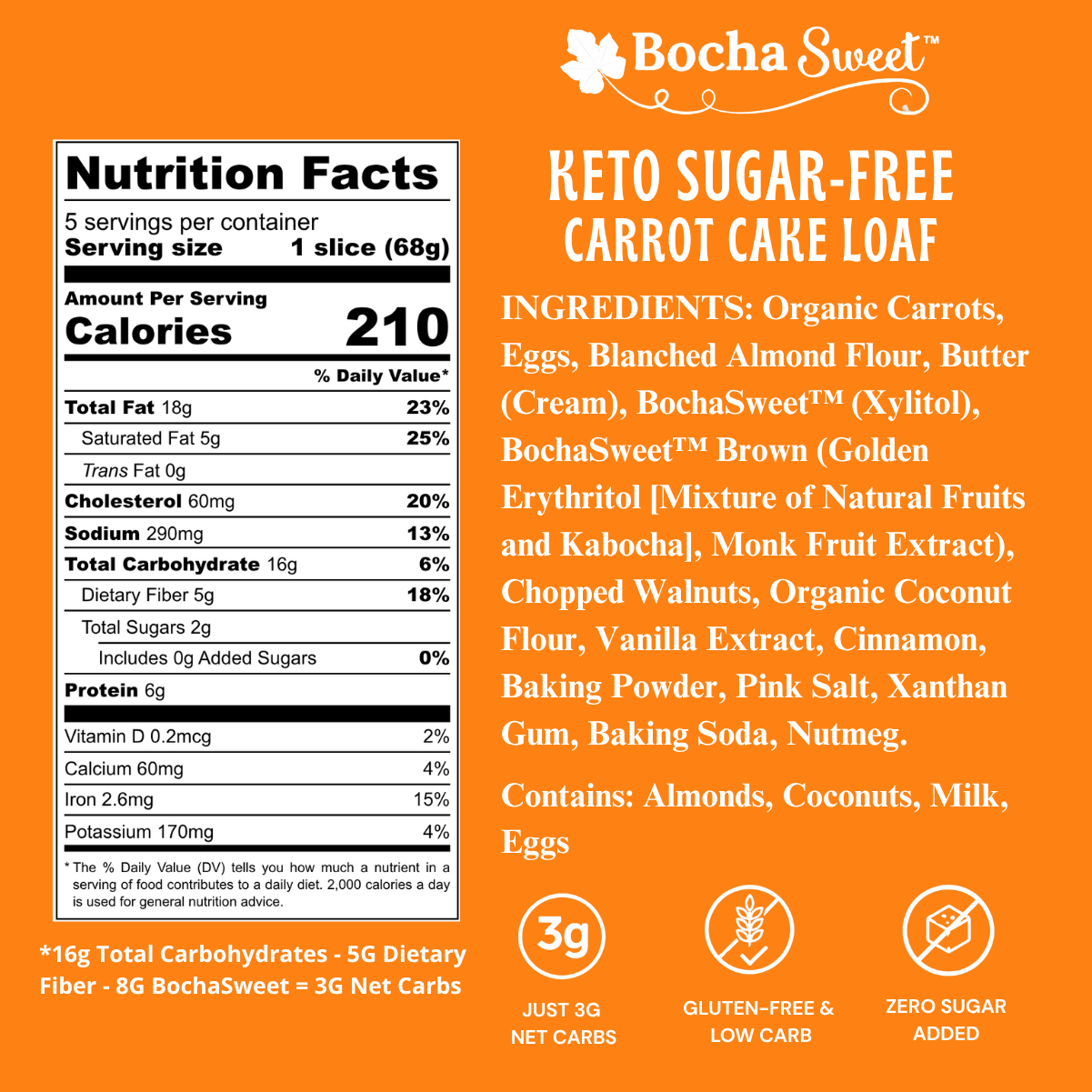 Nutrition label and ingredients list for Bocha Sweet keto sugar-free carrot cake loaf on an orange background.