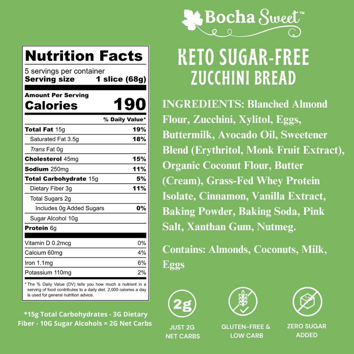 BochaSweet Keto Sugar-Free Zucchini Bread nutrition facts and ingredients: 190 calories, 6g protein and 2g net carbs per slice, gluten-free, zero sugar added